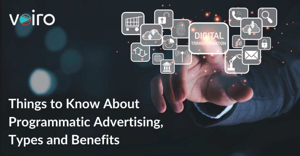 Things to Know About Programmatic Advertising, Types and Benefits