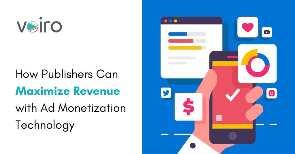 How Publishers Can Maximize Revenue with Ad Monetization Technology